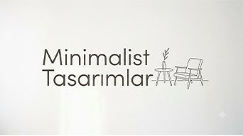 Minimalist Tasarımlar